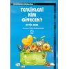 Terlikleri Kim Giyecek?