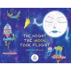 The Night The Moon Took Flight