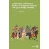 The Situation and Political Position of Hungarian Kingdom During the Mongol Invasion