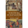 Theodora ve İmparator  Jüstinyenin Dramı