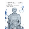 Theophrastus’un İzinde - Kayıp Filozofun Peşinde Antik Kentlerde