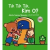 Tık Tık Tık, Kim O?