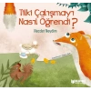 Tilki Çalışmayı Nasıl Öğrendi ?
