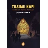 Tılsımlı Kapı ;Kurtdereli Mehmet Pehlivan