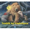 Tombik Ayı Kaybolunca