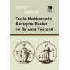 Toplu Mahkemede Görüşme İlkeleri ve Oylama Yöntemi