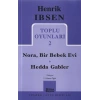 Toplu Oyunları 2 / Nora - Bir Bebek Evi - Hedda Gabler