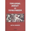 Toplumsal Adalet ve Totalitarizm