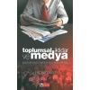 Toplumsal İktidar ve Medya