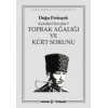 Toprak Ağalığı ve Kürt Sorunu