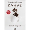 Topraktan Fincana Kahve