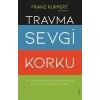 Travma Sevgi Korku