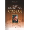 Turan Oflazoğlunun Oyunları