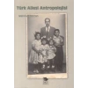 Türk Ailesi Antropolojisi