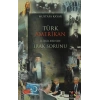 Türk Amerikan İlişkilerinde Irak Sorunu