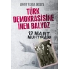 Türk Demokrasisine İnen Balyoz