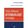 Türk Dilinin Etimoloji Sözlüğü