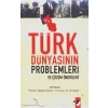 Türk Dünyasının Problemleri ve Çözüm Önerileri