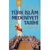 Türk İslam Medeniyeti Tarihi