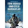 Türk Ordusu Sınır Ötesi Harekatları