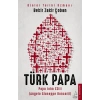 Türk Papa - Papa John XXIII (Angelo Giuseppe Roncalli)