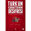 Türkün Karakterinin Deşifresi
