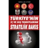 Türkiyenin İç ve Dış Tehditlerine Stratejik Bakış