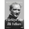 Türkiyenin İlk Yılları