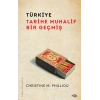 Türkiye: Tarihe Muhalif Bir Geçmiş