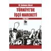 Türkiye’de İşçi Hareketi 1908-1984