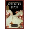 Türklerin Kayıp Yüzyılı Beylikler Devri