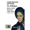 Üç Hikaye: Beyaz Geceler - Polzunkov - Yufka Yürek