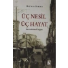 Üç Nesil Üç Hayat - Dini ve Kültürel Değişim