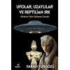 Ufolar, Uzaylılar ve Reptilian Irk