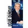 Uğur Dündar Olağanüstü Bir Hayat - Ciltsiz