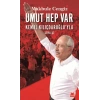 Umut Hep Var
