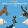 Ünlü Eserler - Kendini Akıllı Sanan Küçük Kurt