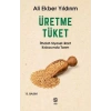 Üretme Tüket - İthalat-Siyaset-Rant Kıskacında Tarım