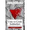 Usta ve Çırak Sohbetleri