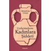 Uydurmaların Kadınlara Şiddeti