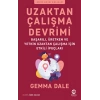 Uzaktan Çalışma Devrimi: Başarılı, Üretken ve Yetkin Uzaktan Çalışma için Etkili İpuçları
