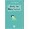 Uzaylılar Karadenizde