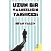 Uzun Bir Yalnızlığın Tarihçesi