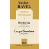 Vaclav Havel Toplu Oyunları 1 / Bildirim-Largo Desolato