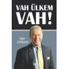 Vah Ülkem Vah!