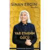 Var Etmenin Gücü