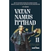 Vatan, Namus, İttihad