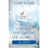 Vertrau Ohne Zweifel Auf Allah 2 - Die Absicht