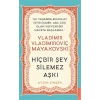 Vladimir Vladimiroviç Mayakovski - Hiçbir Şey Silemez Aşkı