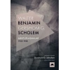 Walter Benjamin - Gershom Scholem Mektuplaşmalar (1932-1940)